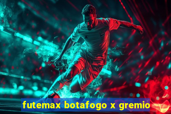 futemax botafogo x gremio